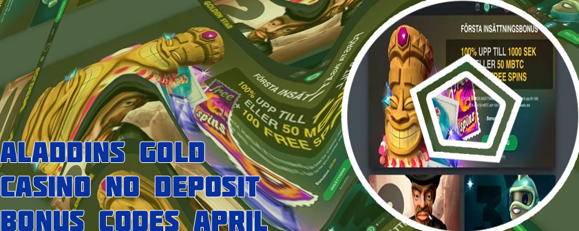 Aladdin gold casino no deposit bonus codes