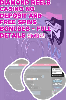 No deposit bonus codes for diamond reels casino